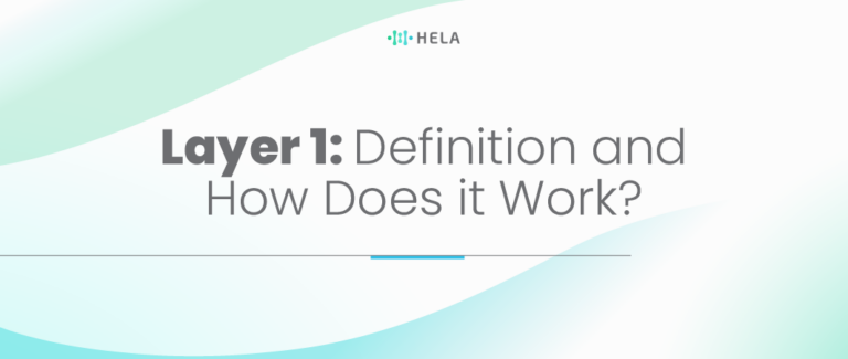 what-is-layer-1-definition-and-how-does-it-work-hela-labs