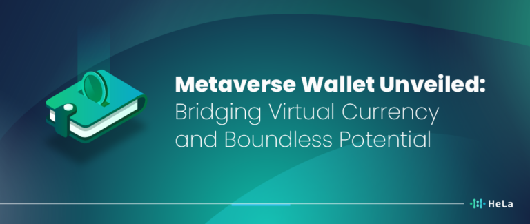 What is Metaverse Wallet? Virtual Currency and Real Potential - HeLa