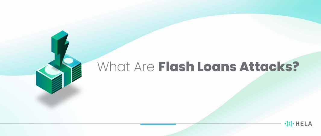 What Are Flash Loans Attacks? The Mechanics and Implications