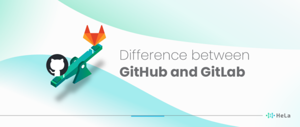 GitHub vs. GitLab: Which Provides Better Collaboration Tools? - HeLa