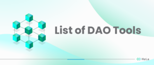 15 List of DAO Tools to Look for in 2025 - HeLa