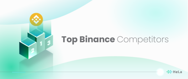 10 Top Binance Competitors Alternatives In 2024 HeLa   10 Binance Competitors Alternatives In 2024 01 600x254 