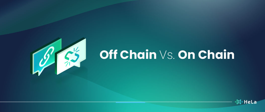 Off Chain Vs. On Chain: Understanding the Risks and Rewards