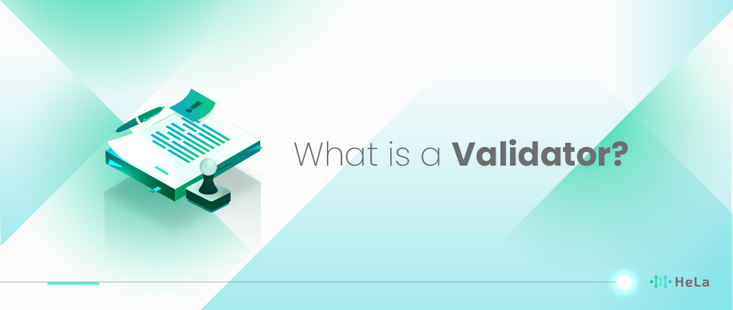 What is a Validator? Components and Importance in Networks
