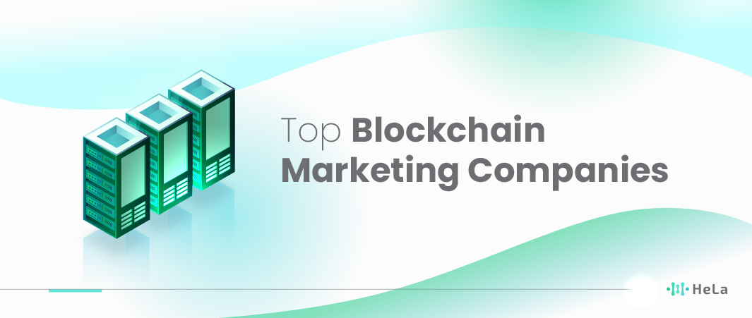 top 10 blockchain marketing companies to Know in 2024-01