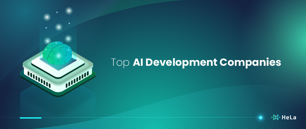 Top 7 AI Development Companies to Check (Updated 2024)