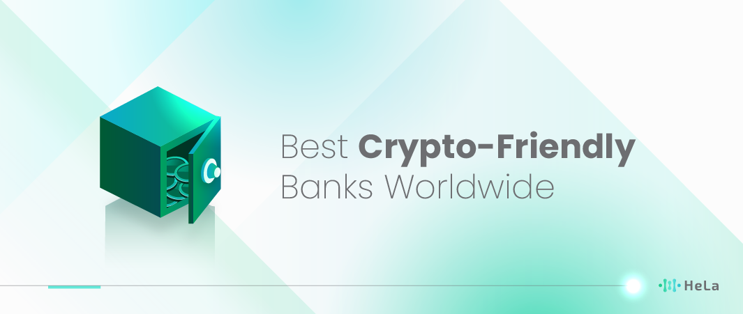 7 Best Crypto Friendly Banks Worldwide in 2024