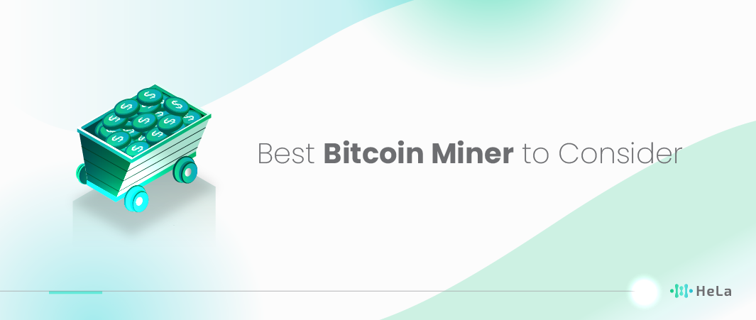 10 Best Bitcoin Miner to Consider in 2024