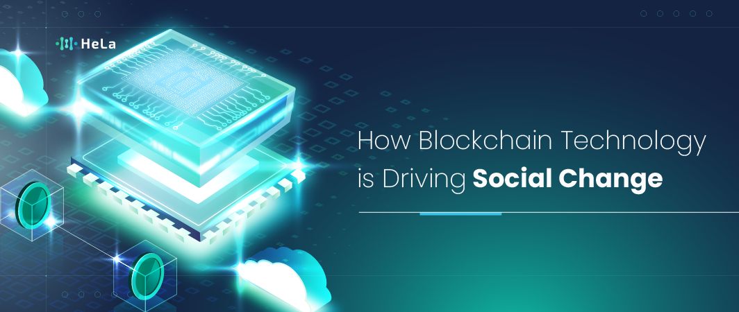 How Blockchain Technology is Driving Social Change