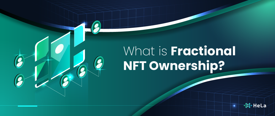 What is Fractional NFT Ownership? A New Way to Own Digital Assets Easily