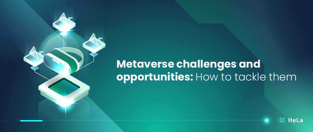 Metaverse Challenges and Opportunities: How to Tackle Them