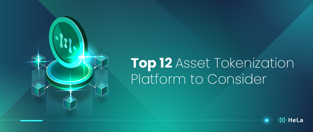 Top 12 Asset Tokenization Platform to Consider in 2025