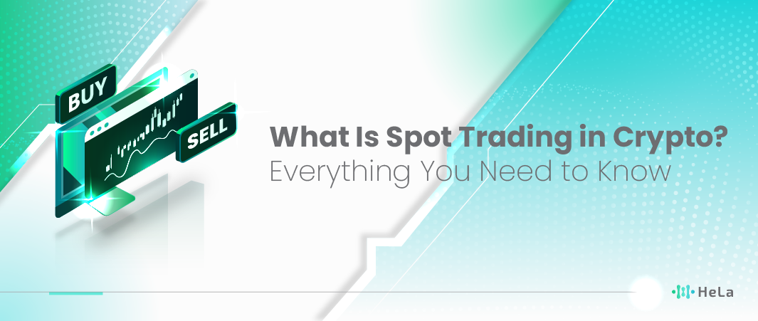 What Is Spot Trading in Crypto Everything You Need to Know