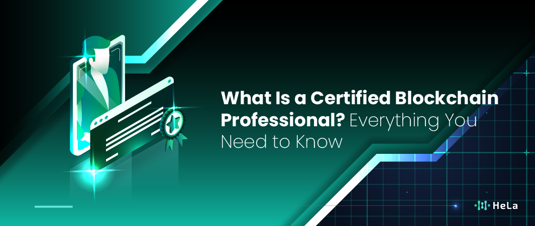 What Is a Certified Blockchain Professional? Everything You Need to Know