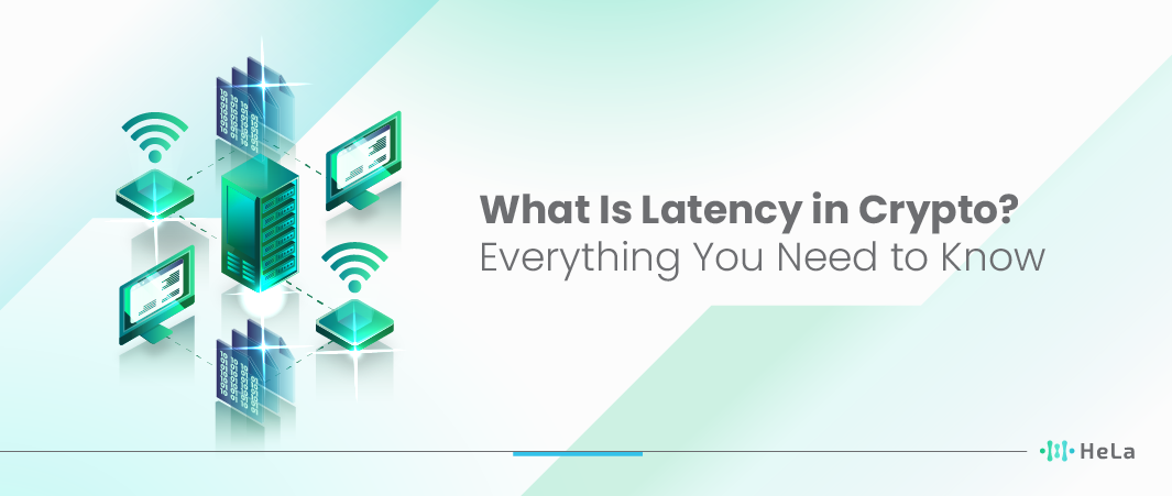 What Is Latency in Crypto? Everything You Need to Know