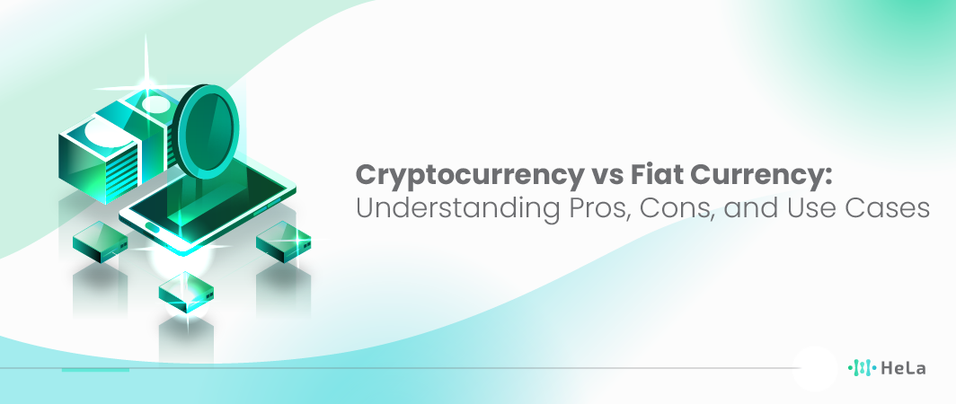 Cryptocurrency vs Fiat Currency Understanding Pros, Cons, and Use Cases-01