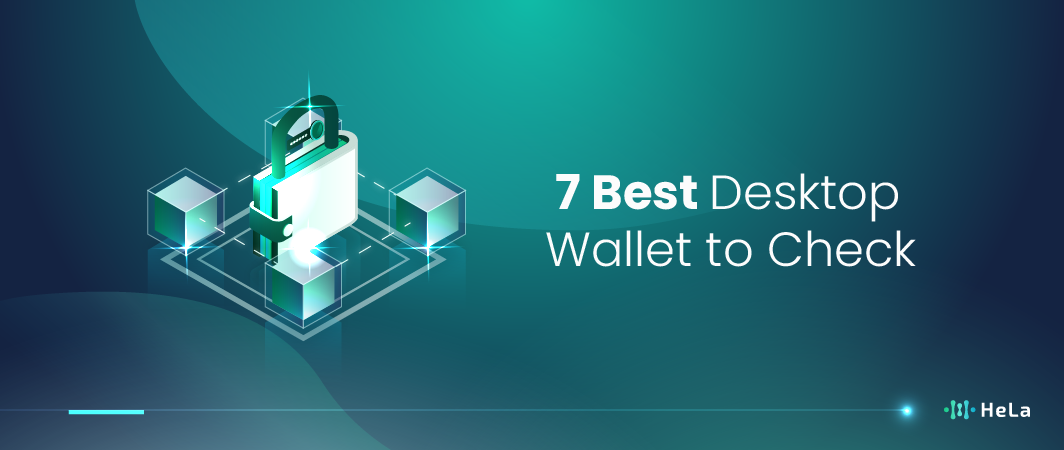 7 Best Desktop Crypto Wallets for Beginners