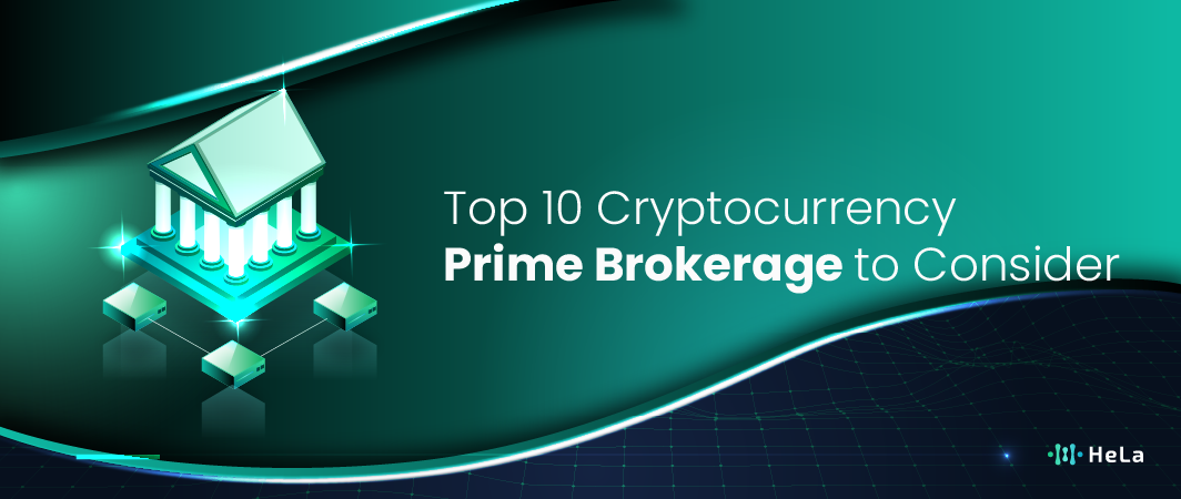 Top 10 Cryptocurrency Prime Brokerages