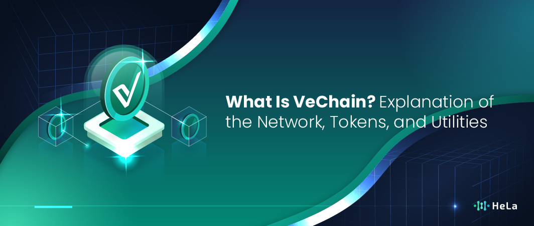 What Is VeChain Explanation of the Network, Tokens, and Utilities-01