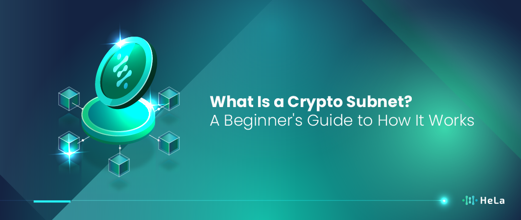 What Is a Crypto Subnet A Beginner's Guide to How It Works-01
