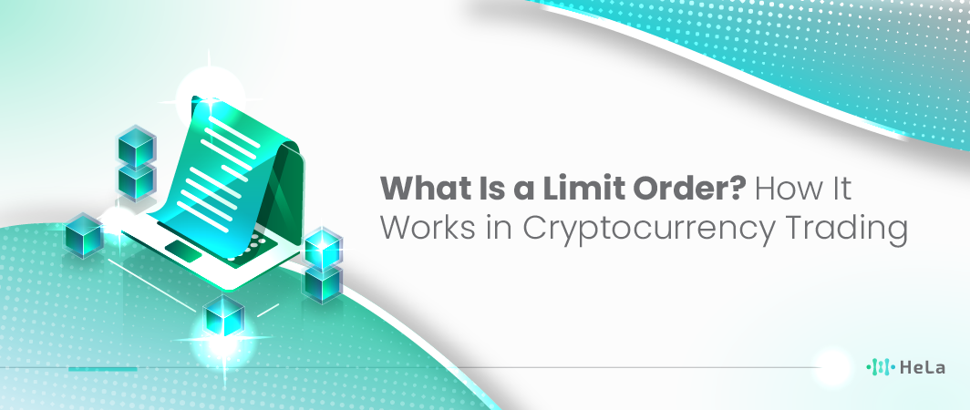 What Is a Limit Order How It Works in Cryptocurrency Trading-01
