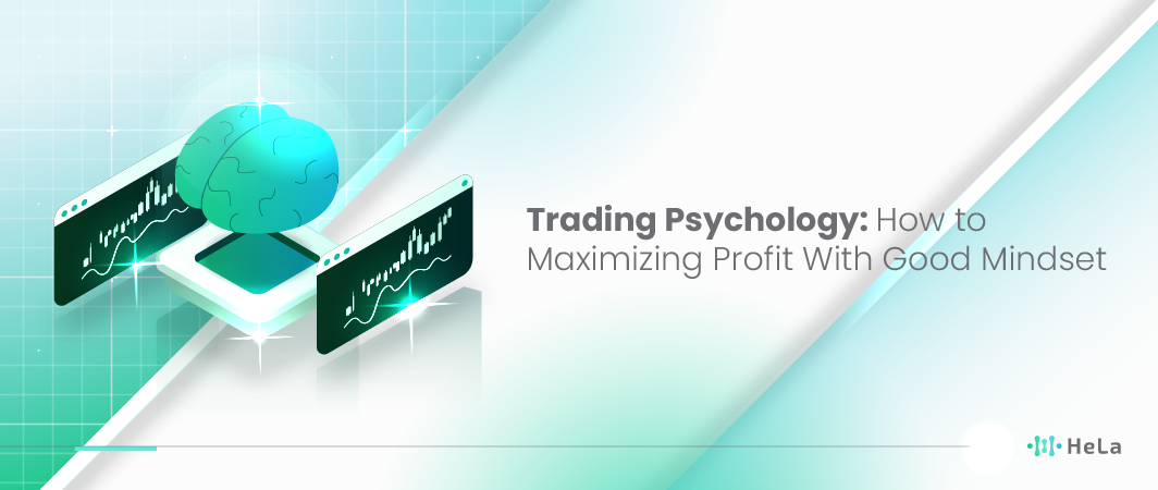 Trading Psychology How to Maximizing Profit With Good Mindset