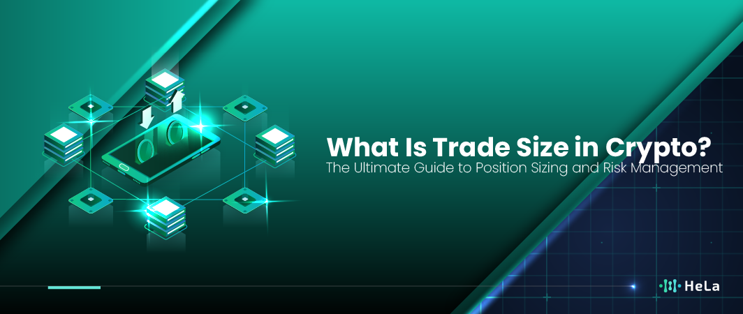 What Is Trade Size in Crypto The Ultimate Guide to Position Sizing and Risk Management