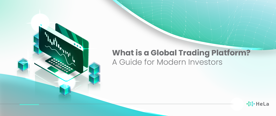 What is a Global Trading Platform A Guide for Modern Investors